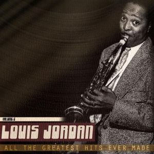 Louis Jordan All the Greatest Hits Ever Made, Vol. 2, 1980