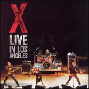 X – Live in Los Angeles Album 