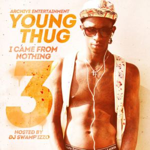 Young Thug I Came from Nothing 3, 2012