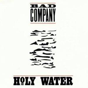 Bad Company Holy Water, 1990