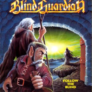 Blind Guardian Follow the Blind, 1989