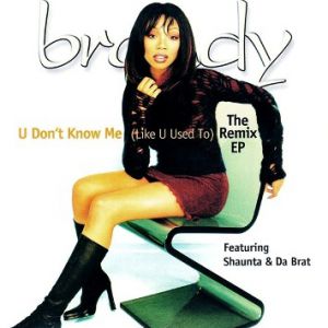 Brandy U Don't Know Me, 1999