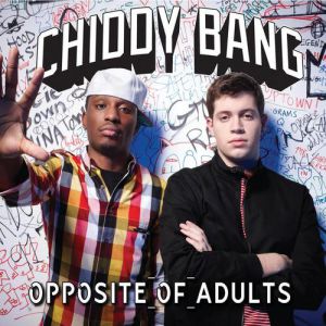 Chiddy Bang Opposite of Adults, 2010