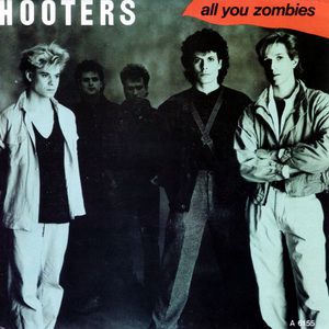 The Hooters All You Zombies, 1982