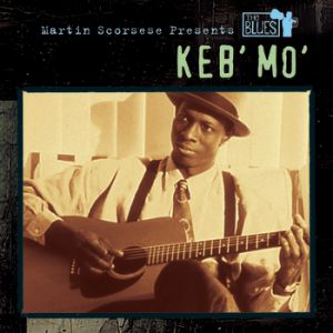 Martin Scorsese Presents the Blues: Keb' Mo' Album 