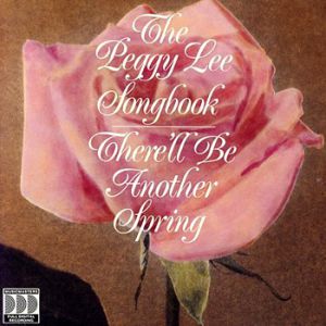 Peggy Lee The Peggy Lee Songbook: There'll Be Another Spring, 1989