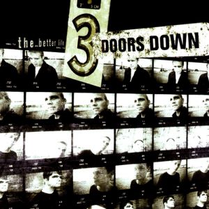 3 Doors Down The Better Life, 2000