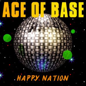 Ace Of Base Happy Nation, 1992