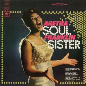 Aretha Franklin Soul Sister, 1966