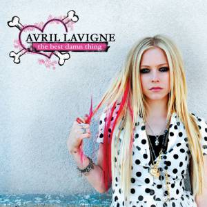 Avril Lavigne The Best Damn Thing, 2007