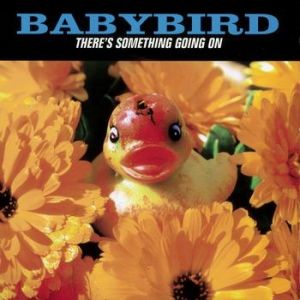 Babybird There's Something Going On, 1998
