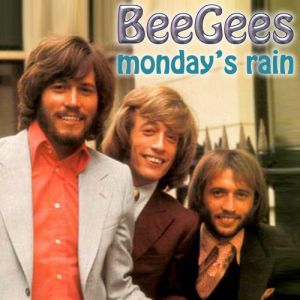 bee-gees-monday-s-rain-single.jpg