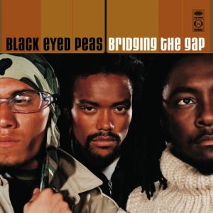 Black Eyed Peas Bridging the Gap, 2000