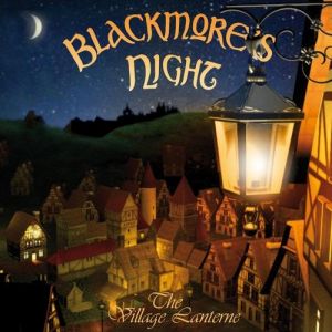 Blackmore's Night The Village Lanterne, 2006