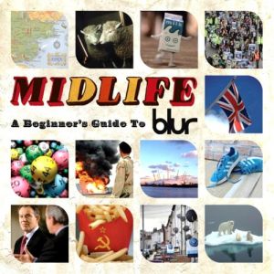 Midlife: A Beginner's Guide to Blur Album 