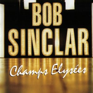Bob Sinclar Champs Elysées, 2000