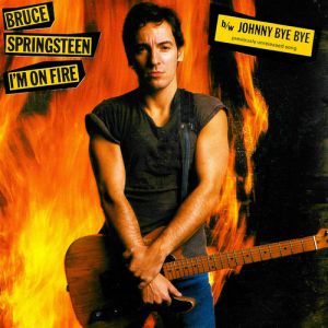 Bruce Springsteen I'm on Fire, 1985