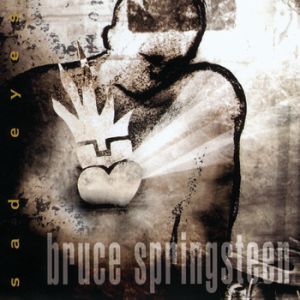 Album Bruce Springsteen - Sad Eyes