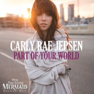 Carly Rae Jepsen Part of Your World, 2013
