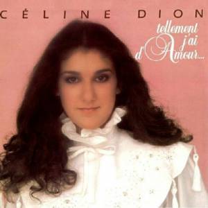 Celine Dion Tellement j'ai d'amour..., 1982