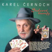 Karel Černoch Srdcové trumfy, 2005