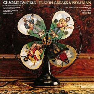 Charlie Daniels Te John, Grease, & Wolfman, 1972