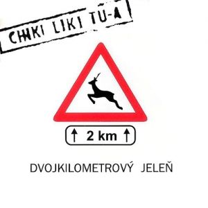 Album Chiki Liki Tu-a - Dvojkilometrový jeleň