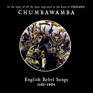 Chumbawamba English Rebel Songs 1381–1984, 1988