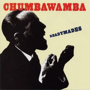 Chumbawamba Readymades, 2002