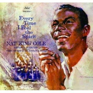 Nat King Cole Every Time I Feel the Spirit, 1959