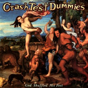 Crash Test Dummies God Shuffled His Feet, 1993