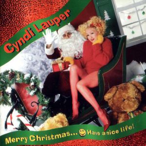 Cyndi Lauper Merry Christmas...Have a Nice Life, 1998