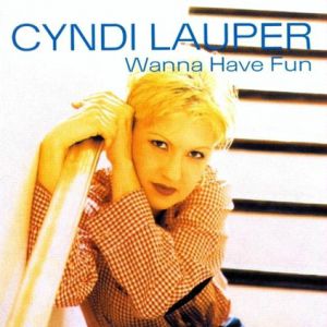 Album Cyndi Lauper - Wanna Have Fun
