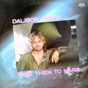 Dalibor Janda Take Them To Mars, 1987