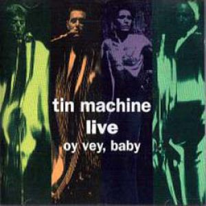 Tin Machine Live: Oy Vey, Baby Album 