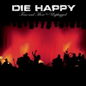 Die Happy Four And More (Unplugged), 2005