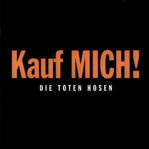 Die Toten Hosen Kauf MICH!, 1993