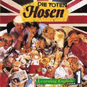 Die Toten Hosen Learning English, Lesson One, 1991