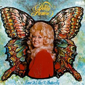 Dolly Parton Love Is Like A Butterfly, 1974