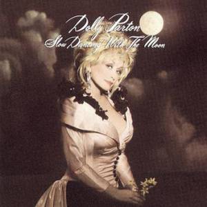 Dolly Parton Slow Dancing With The Moon, 1993