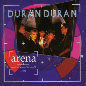 Duran Duran Arena, 1984