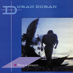 Duran Duran Save a Prayer, 1982