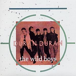 Duran Duran The Wild Boys, 1984