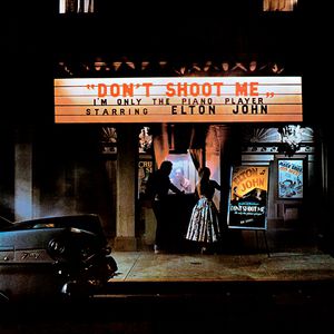 Elton John Don't Shoot Me I'm Only The Piano Player, 1973