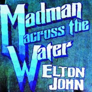 Elton John Madman Across The Water, 1971