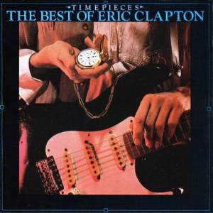 Time Pieces: The Best Of Eric Clapton Album 