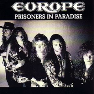 Europe Prisoners in Paradise, 1991