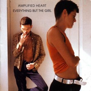 Everything But the Girl Amplified Heart, 1994
