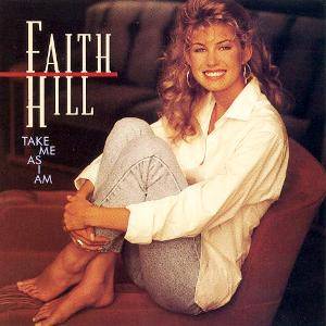 Faith Hill Take Me as I Am, 1993