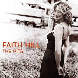 Faith Hill The Hits, 2007